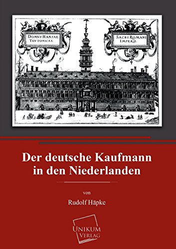 Stock image for Der Deutsche Kaufmann in Den Niederlanden for sale by Chiron Media
