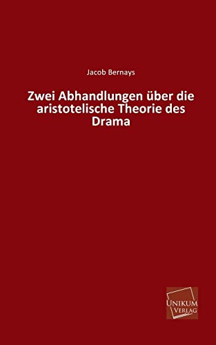 9783845740218: Zwei Abhandlungen Uber Die Aristotelische Theorie Des Drama