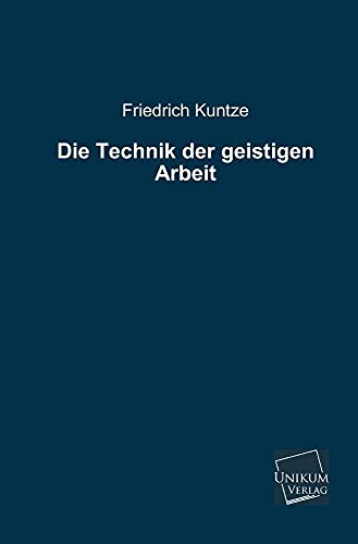 9783845740867: Die Technik der geistigen Arbeit