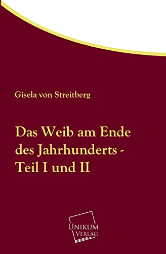 Imagen de archivo de Das Weib Am Ende Des Jahrhunderts - Teil I Und II a la venta por Chiron Media