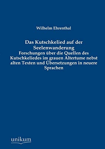 Stock image for Das Kutschkelied auf der Seelenwanderung (German Edition) for sale by Lucky's Textbooks