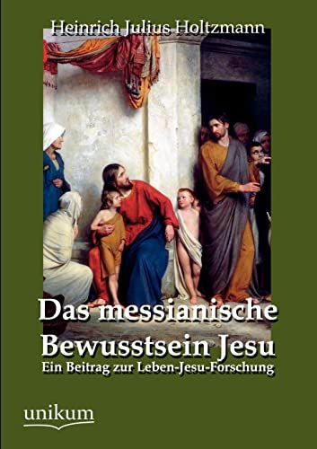 9783845742106: Das messianische Bewusstsein Jesu (German Edition)