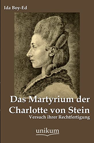 9783845742151: Das Martyrium Der Charlotte Von Stein (German Edition)