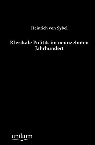 Stock image for Klerikale Politik im neunzehnten Jahrhundert for sale by medimops