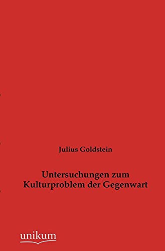 9783845743295: Untersuchungen zum Kulturproblem der Gegenwart