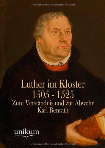 9783845744513: Luther Im Kloster 1505 - 1525: Zum Verstndnis und zur Abwehr