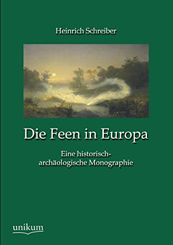 9783845745282: Die Feen in Europa: Eine historisch-archologische Monographie