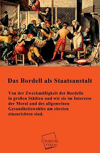 Imagen de archivo de Das Bordell ALS Staatsanstalt a la venta por Chiron Media
