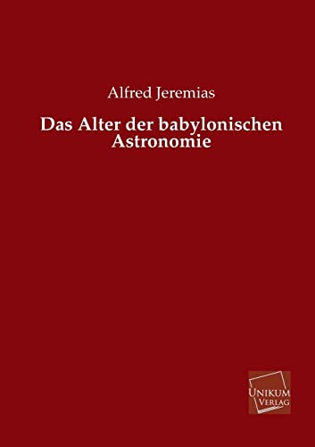 Stock image for Das Alter Der Babylonischen Astronomie for sale by Chiron Media