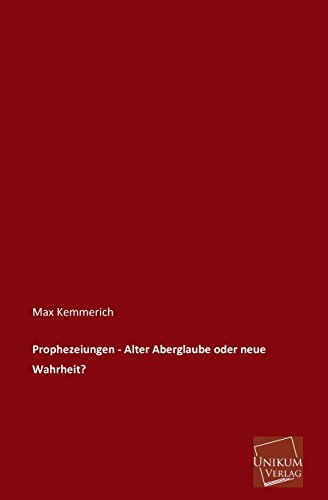 Beispielbild fr Prophezeiungen - Alter Aberglaube Oder Neue Wahrheit? (German Edition) zum Verkauf von Lucky's Textbooks