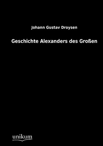 9783845790015: Geschichte Alexanders des Groen