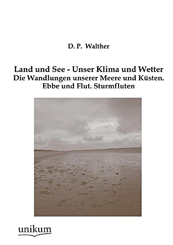Imagen de archivo de Land und See - Unser Klima und Wetter (German Edition) a la venta por Lucky's Textbooks