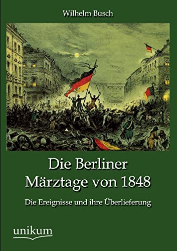 9783845790473: Die Berliner Mrztage von 1848