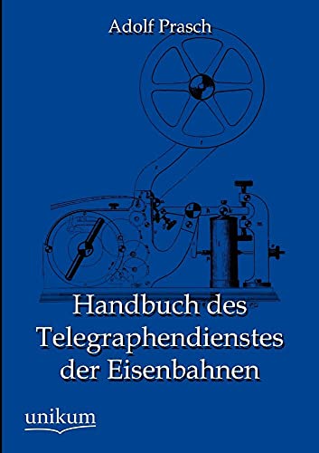 9783845795102: Handbuch des Telegraphendienstes der Eisenbahnen