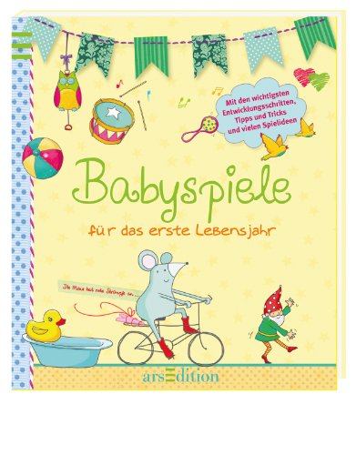 Beispielbild fr Babyspiele fr das erste Lebensjahr zum Verkauf von Ammareal