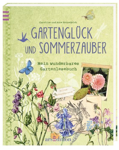 Beispielbild fr Gartenglck und Sommerzauber: Mein wunderbares Gartenlesebuch zum Verkauf von medimops