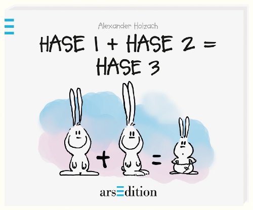 Stock image for Hase 1 + Hase 2 = Hase 3 (Hasenbcher (Holzach)) for sale by medimops