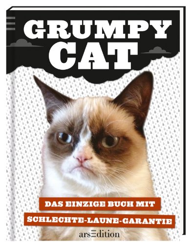 Beispielbild fr Grumpy Cat : das einzige Buch mit Schlechte-Laune-Garantie. zum Verkauf von BBB-Internetbuchantiquariat