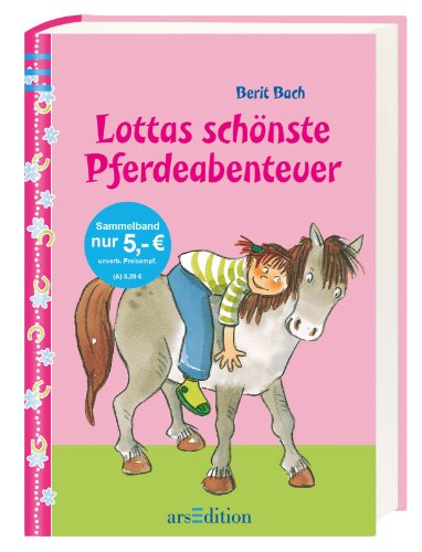 Imagen de archivo de Lottas schnste Pferdeabenteuer: Sammelband (Lotta und Knuffel) a la venta por medimops