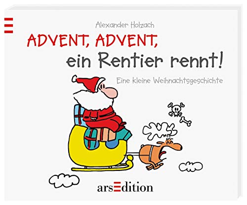 Beispielbild fr Advent, Advent, ein Rentier rennt!: Eine kleine Weihnachtsgeschichte zum Verkauf von medimops