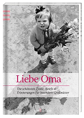 Stock image for Liebste Oma: Die schnsten Zitate, Gedichte & Erinnerungen fr besondere Gromtter for sale by medimops