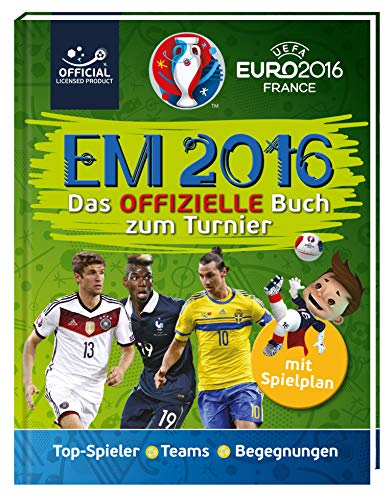 Stock image for UEFA EURO 2016  - EM 2016: Das offizielle Buch zum Turnier: Top-Spieler - Teams - Begegnungen - Spielplan [Hardcover] Hoffmann, Andreas for sale by tomsshop.eu