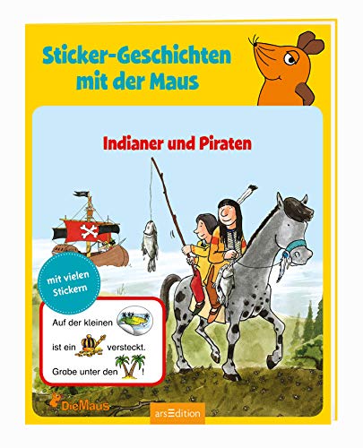 Stock image for Sticker-Geschichten mit der Maus: Indianer und Piraten (Lernen mit der Maus) for sale by medimops