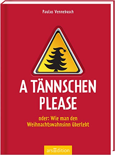 Stock image for A Tnnschen please: oder: Wie man den Weihnachtswahnsinn berlebt for sale by medimops