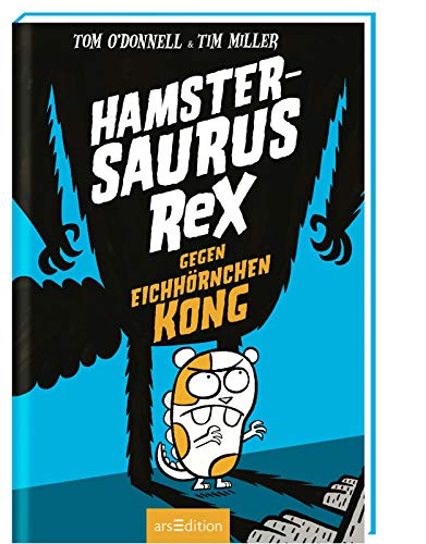 Stock image for Hamstersaurus Rex gegen Eichhrnchen Kong for sale by medimops