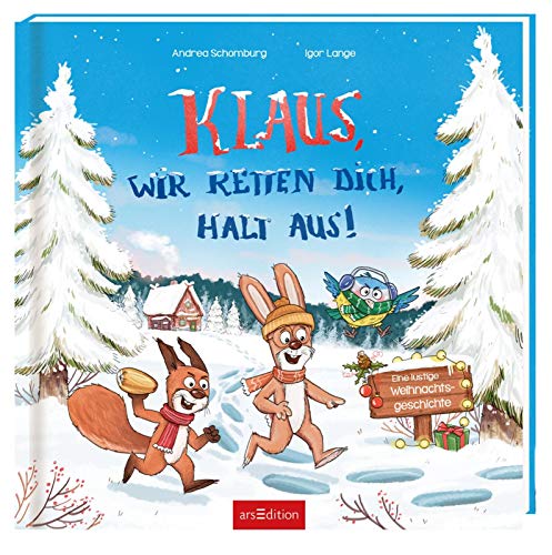 Beispielbild fr Klaus, wir retten dich, halt aus!: Eine lustige Weihnachtsgeschichte zum Verkauf von medimops