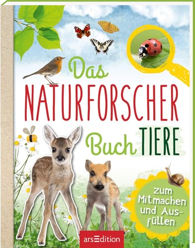 Das Naturforscher-Buch Tiere : Zum Mitmachen und Ausfüllen - Eva Eich