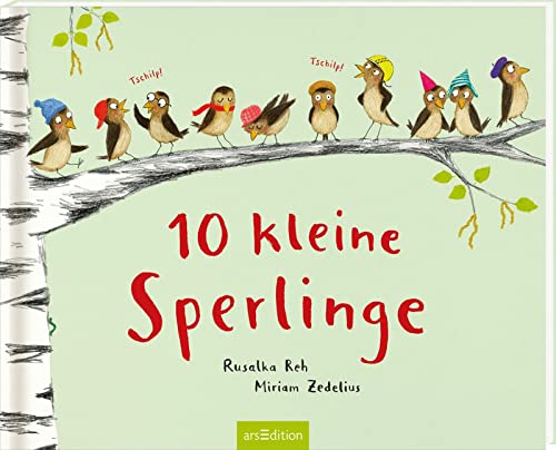 Stock image for Zehn kleine Sperlinge: Kinderbuch ab 3, lustige Reime animieren zum Mitsprechen for sale by medimops