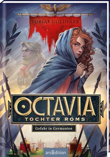 Beispielbild fr Octavia, Tochter Roms - Gefahr in Germanien (Octavia, Tochter Roms 1) zum Verkauf von WorldofBooks