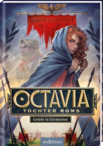 Imagen de archivo de Octavia, Tochter Roms - Gefahr in Germanien (Octavia, Tochter Roms 1) a la venta por WorldofBooks