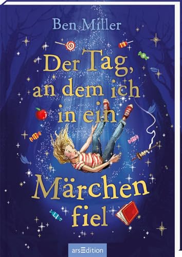 Stock image for Der Tag, an dem ich in ein Mrchen fiel: Kinderbuch ab 8 Jahre | Der Bestseller aus England ? voller Humor, Abenteuer und Magie! for sale by medimops