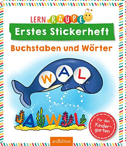 Stock image for Lernraupe - Erstes Stickerheft - Buchstaben und Wrter for sale by GreatBookPrices