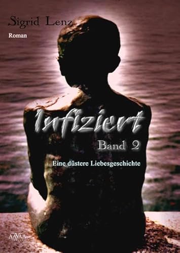 9783845904627: Infiziert (2): Eine dstere, homoerotische Liebesgeschichte