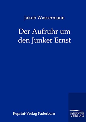 Stock image for Der Aufruhr um den Junker Ernst (German Edition) for sale by Lucky's Textbooks