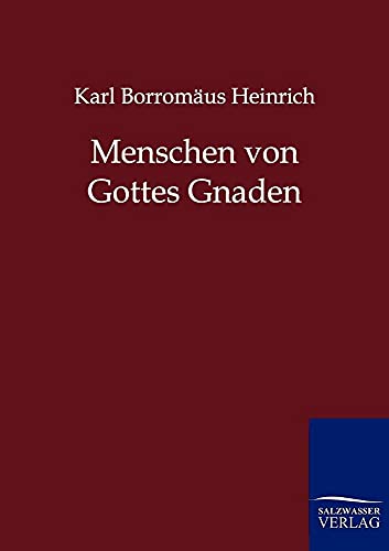 Stock image for Menschen von Gottes Gnaden for sale by Chiron Media