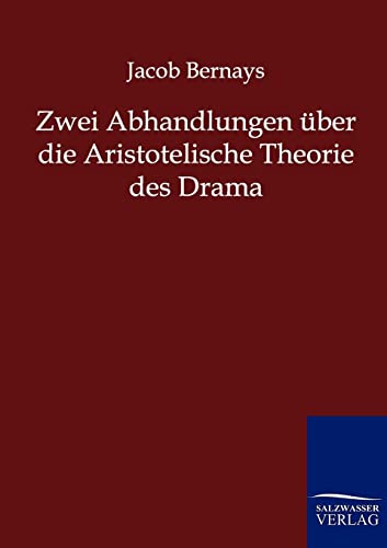 Beispielbild fr Zwei Abhandlungen ber die Aristotelische Theorie des Drama zum Verkauf von Buchpark