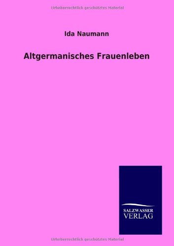 Stock image for Altgermanisches Frauenleben for sale by Chiron Media