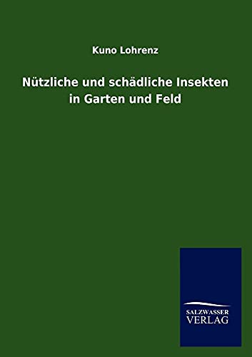 9783846003480: Ntzliche und schdliche Insekten in Garten und Feld