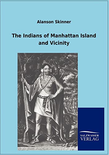 Stock image for The Indians of Manhattan Island and Vicinity for sale by Chiron Media