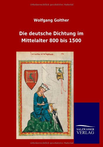 9783846004296: Die Deutsche Dichtung Im Mittelalter 800 Bis 1500