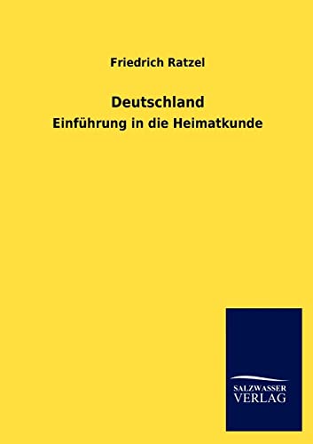 Deutschland (German Edition) (9783846004678) by Ratzel, Friedrich