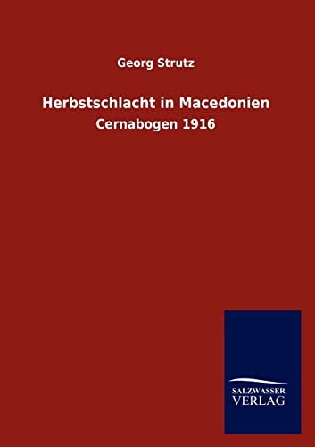 Stock image for Herbstschlacht in Macedonien Cernabogen 1916 for sale by PBShop.store US