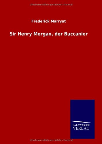 9783846008799: Sir Henry Morgan, der Buccanier