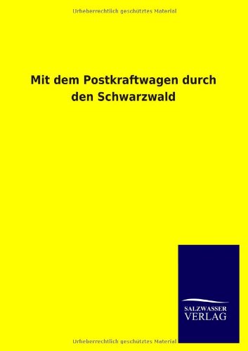 Stock image for Mit dem Postkraftwagen durch den Schwarzwald for sale by Ria Christie Collections