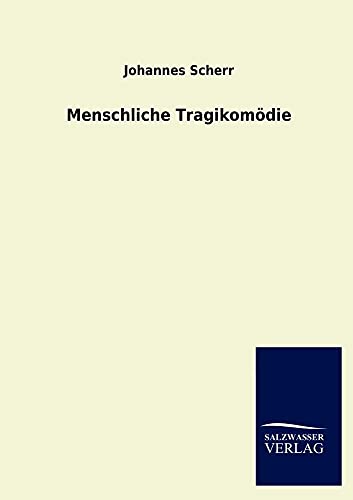 9783846009888: Menschliche Tragikomdie