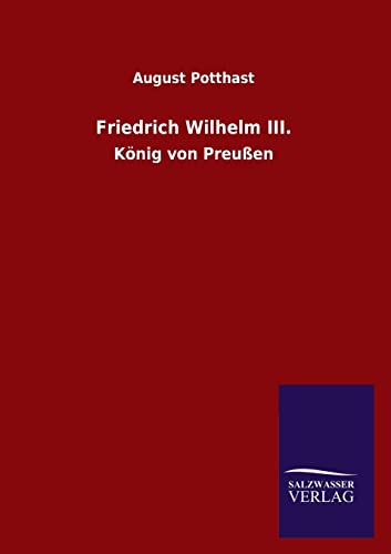 Beispielbild fr Friedrich Wilhelm III. zum Verkauf von Chiron Media